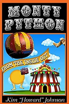 Monty Python from the Inside Out by Kim Howard Johnson