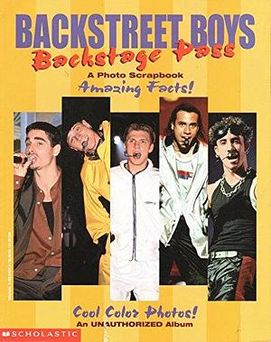 Backstreet Boys: Backstage Pass : a Photo Scrapbook by Lauren Alison