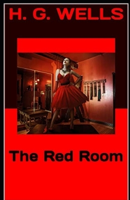 The Red Room Illustrated by H.G. Wells