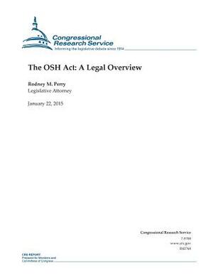 The OSH Act: A Legal Overview by Congressional Research Service