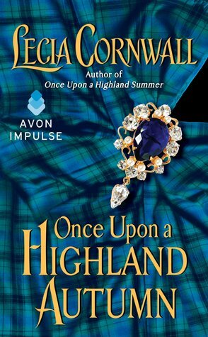 Once Upon a Highland Autumn by Lecia Cornwall