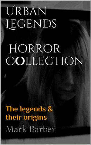 Urban Legends - Horror Collection by Mark Barber