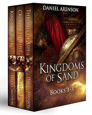 Kingdoms of Sand: Books 1-3 by Daniel Arenson