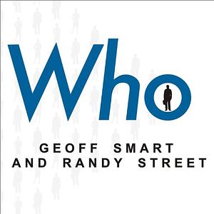 Who by Randy Street, Geoff Smart