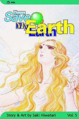 Please Save My Earth, Vol. 5 by Saki Hiwatari