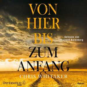 Von hier bis zum Anfang by Chris Whitaker