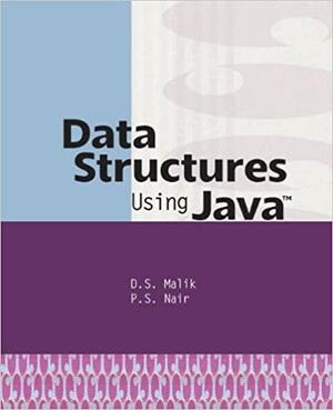 Data Structures Using Java by D.S. Malik, P.S. Nair