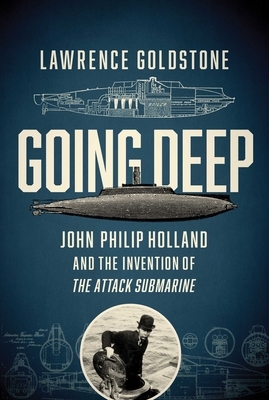 Going Deep by Lawrence Goldstone