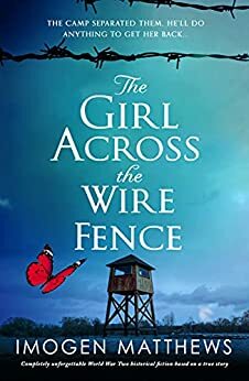 The Girl Across the Wire Fence by Imogen Matthews
