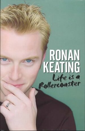 Life Is a Rollercoaster by Eddie Rowley, Ronan Keating