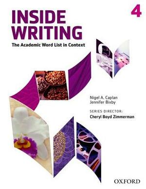 Inside Writing Level 4 Student Book by Nigel Caplan, Jennifer Bixby