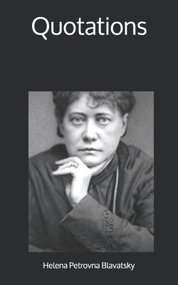 Quotations by Katherine Tingley, Helena Petrovna Blavatsky, William Q. Judge