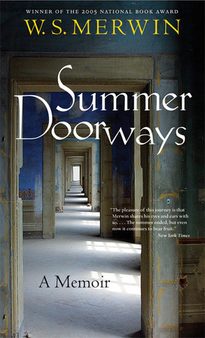 Summer Doorways: A Memoir by W.S. Merwin