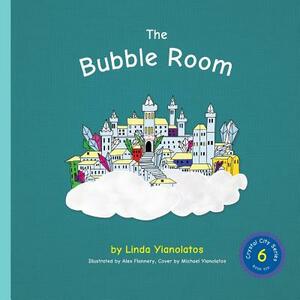 The Bubble Room: Crystal City Series, Book 6 by Linda Yianolatos