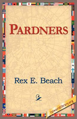 Pardners by Rex Beach
