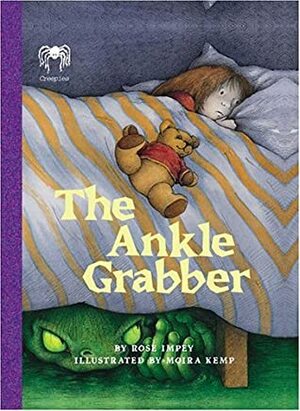 The Ankle Grabber (Creepies) by Rose Impey
