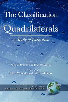 The Classification of Quadrilaterals: A Study in Definition (Hc) by Zalman Usiskin