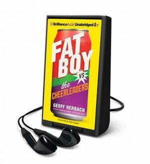 Fat Boy Versus the Cheerleaders by Geoff Herbach