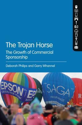 The Trojan Horse by Garry Whannel, Deborah Philips, Deborah Philips