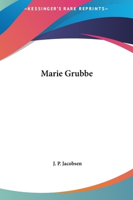 Marie Grubbe by J. P. Jacobsen