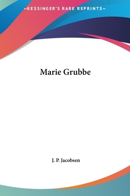 Marie Grubbe by Jens Peter Jacobsen