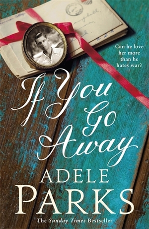 If You Go Away by Adele Parks