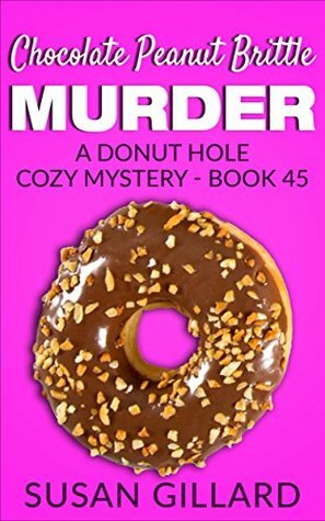 Chocolate Peanut Brittle Murder by Susan Gillard