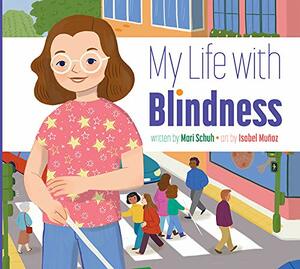 My Life with Blindness by Isabel Muanoz, Mari Schuh