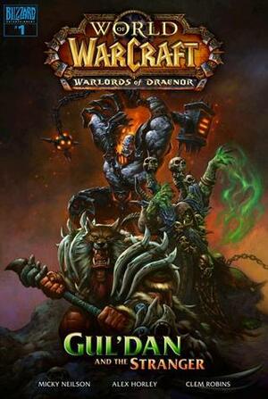 World of Warcraft: Gul'dan and the Stranger by Clem Robins, Alex Horley, Micky Neilson