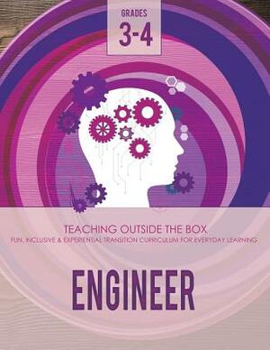 Engineer: Grades 3-4: Fun, inclusive & experiential transition curriculum for everyday learning by Katherine Johnson