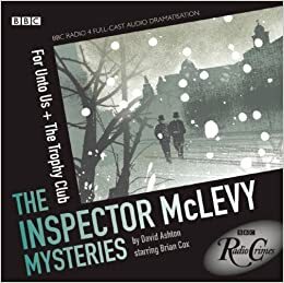 The Inspector McLevy Mysteries: A BBC Radio Full-Cast Dramatization by David Ashton