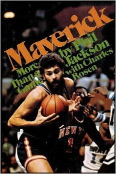 Maverick: More Than a Game by Phil Jackson, Charles Rosen