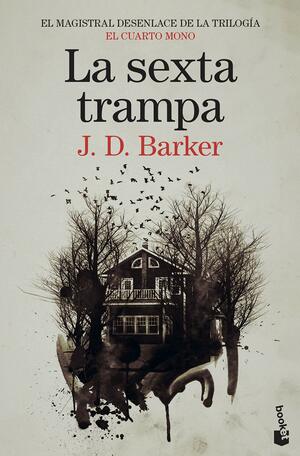 La sexta trampa by J.D. Barker