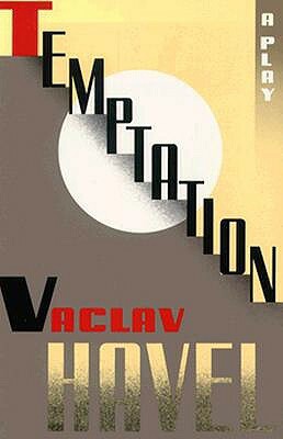 Temptation by Voclav Havel, Václav Havel
