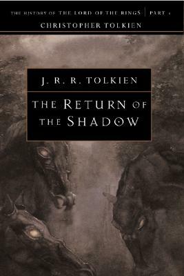 The Return of the Shadow by J.R.R. Tolkien