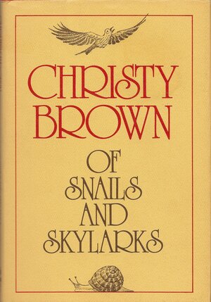 Of Snails and Skylarks by Christy Brown