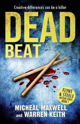 Dead Beat by Micheal Maxwell, Warren Keith
