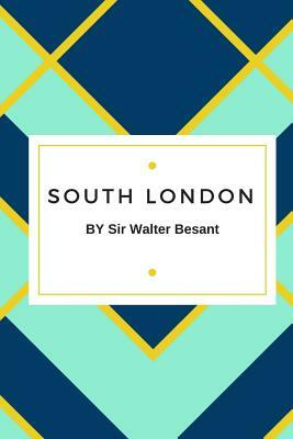 South London by Sir Walter Besant
