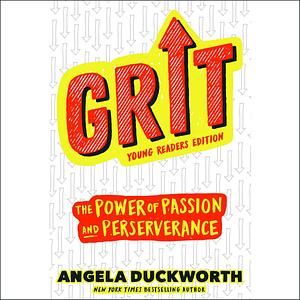 Grit: Young Readers Edition by Angela Duckworth, Angela Duckworth
