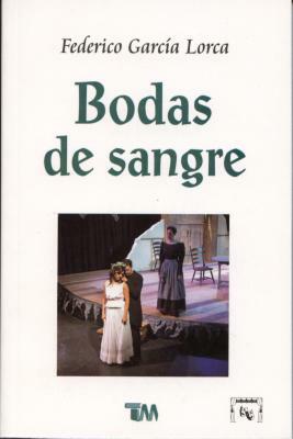 Bodas de Sangre by Federico García Lorca