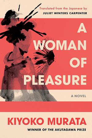 A Woman of Pleasure by Kiyoko Murata