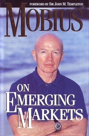 Mobius On Emerging Markets by Mark Mobius