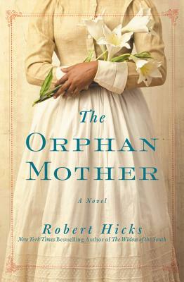 The Orphan Mother by Robert Hicks