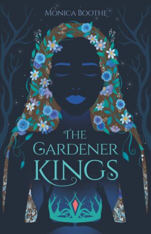 The Gardener Kings by Monica Boothe
