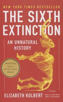 The 6th Extinction: An Unnatural History by Elizabeth Kolbert