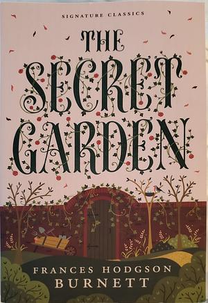 The Secret Garden by Frances Hodgson Burnett