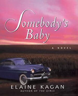 Somebody's Baby by Elaine Kagan