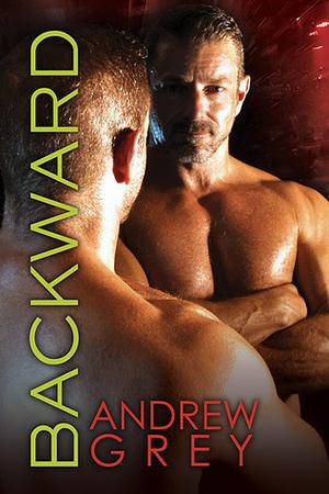 Backward by Andrew Grey