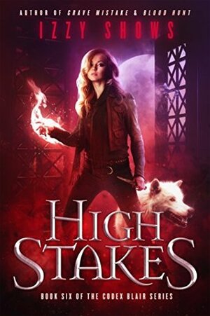 High Stakes by Izzy Shows