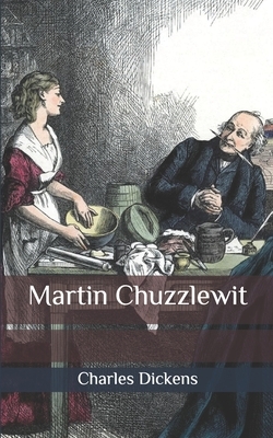 Martin Chuzzlewit by Charles Dickens